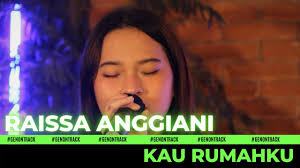 Lagu “Kau Rumahku” dari Raissa Anggiani Sangat Di Sukai Oleh 1 Dunia